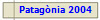 Patag�nia 2004